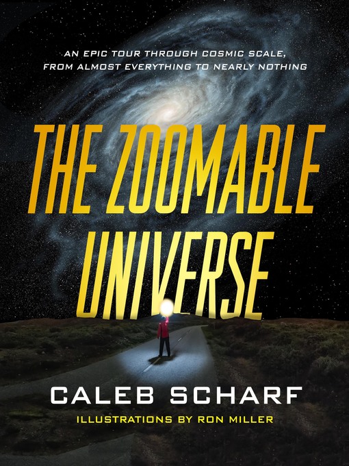 Title details for The Zoomable Universe by Caleb Scharf - Wait list